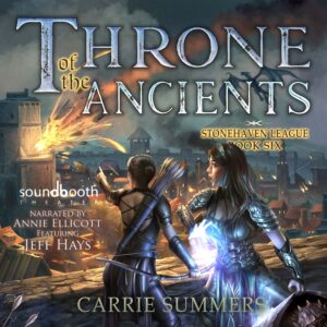 Throne of the Ancients; Stonehaven League Book 6