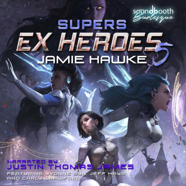 Supers: Ex Heroes Book 5