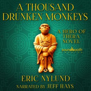 a thousand drunken monkeys book 2 in the hero of thera series cover