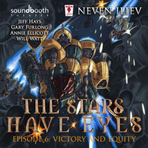 The Stars Have Eyes, Episode Six, “Victory and Equity” Cover Art