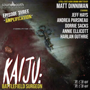 Kaiju Battlefield Surgeon; Episode Three, “Amplification” Covert Art