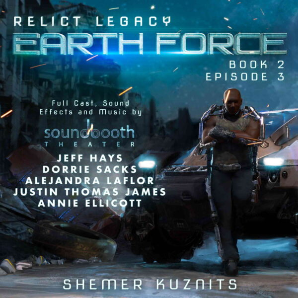 Earth Force; Relict Legacy, Book 2, Episode 3 Cover Art