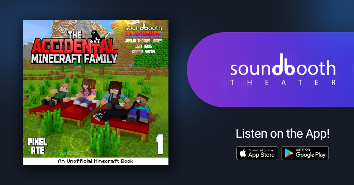 The Accidental Minecraft Family, MegaBlock Edition: Books 1-4 - Soundbooth  Theater