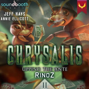 Chrysalis, Book 2: Upping the Ante - Cover Art