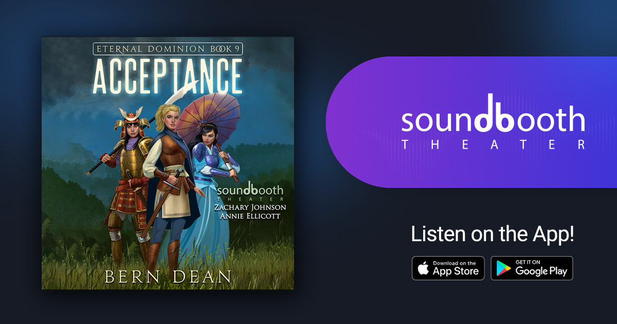 Eternal Dominion, Book 9: Acceptance - Soundbooth Theater Eternal Dominion, Book 9: Acceptance - Soundbooth Theater
