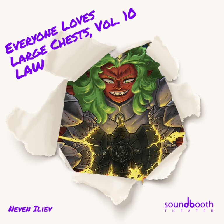 Cold Reads — Everybody Loves Large Chests, Volume 10 Law Soundbooth