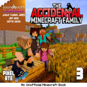 The Accidental Minecraft Family Book 3 Cover Art