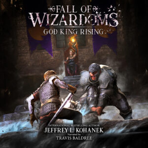 Fall of Wizardoms Book 1 God King Rising Cover Art
