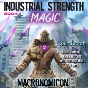 Industrial Strength Magic, Book 1 - Cover Art