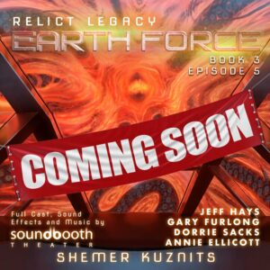 Relict Legacy, Book 3, Episode 5 - Coming Soon