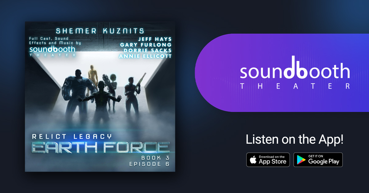 Relict Legacy, Book 3: Earth Force 3 (Episode 6) - Cinematic Audio