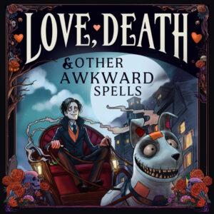 Love, Death, and Other Awkward Spells - Series Square