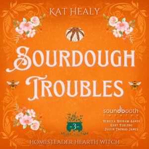 Homesteader Hearth Witch, Book 3 - Sourdough Troubles - Cover Art