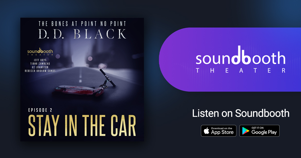 The Bones at Point No Point, Episode 2: Stay in the Car