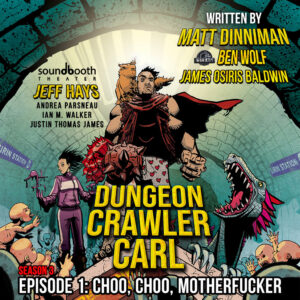 Dungeon Crawler Carl, Season 3, Episode 1 - Choo, Choo, Motherfucker - Cover Art