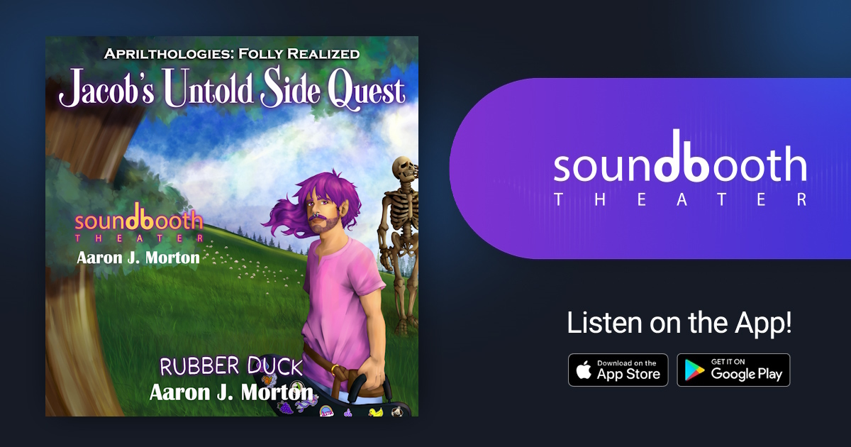 Jacob's Untold Side Quest, Episode 7: Rubber Duck